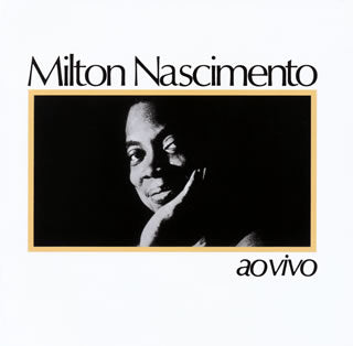CD)ミルトン・ナシメント/アオ・ヴィーヴォ(ライブ)（初回出荷限定盤）(UICY-79641)(2021/07/21発売)