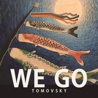 CD)TOMOVSKY/WE GO(FAMI-32)(2021/10/20発売)