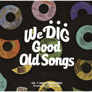 CD)ウィ・ディグ!グッド・オールド・ソングス-T.K. 7インチ・コレクション-（期間限定盤(期間限定特別価格盤(2022年2月28日まで))）(UVSL-1180)(2021/12/22発売)