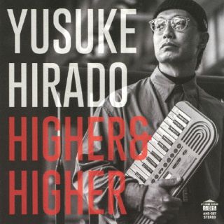 CD)YUSUKE HIRADO/HIGHER & HIGHER(AHS-57)(2022/03/23発売)