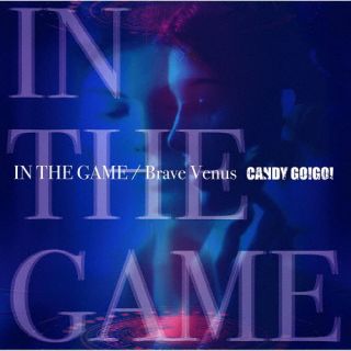 CD)CANDY GO!GO!/IN THE GAME/Brave Venus（TYPE-B）(XNOK-10)(2022/04/13発売)
