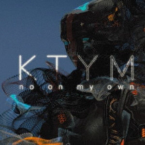 CD)KTYM/no on my own(MVKT-2)(2022/07/06発売)