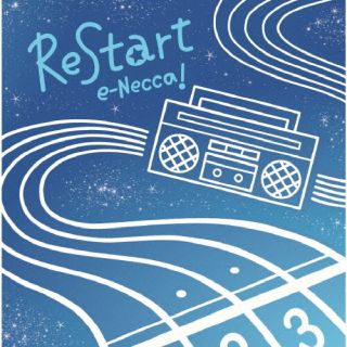 CD)e-Necca!/ReStart(AN-1038)(2022/07/20発売)