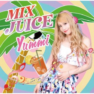 CD)Yummi/MIX JUICE(YCCD-1)(2022/07/30発売)