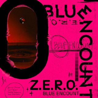 CD)BLUE ENCOUNT/Z.E.R.O.（期間限定盤(期間生産限定盤(2022年12月31日まで)（ＤＶＤ付）(KSCL-3398)(2022/11/09発売)