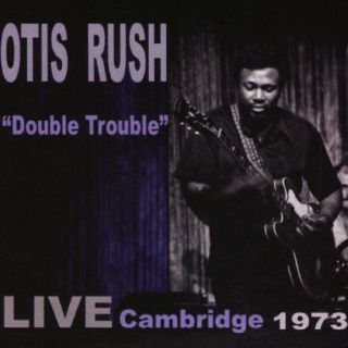 CD)オーティス・ラッシュ/ダブル・トラブル:ライヴ・ケンブリッジ1973(完全限定生産盤)(CDSOL-47812)(2023/01/25発売)