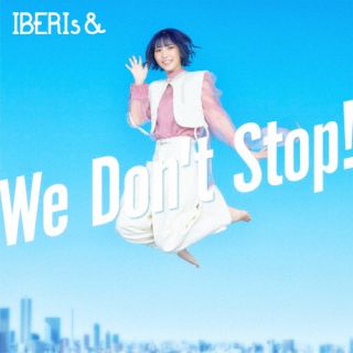 CD)IBERIs&/We Don’t Stop!（Momoka Solo ver.）(UPCH-5992)(2023/03/01発売)