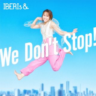 CD)IBERIs&/We Don’t Stop!（Misaki Solo ver.）(UPCH-5993)(2023/03/01発売)