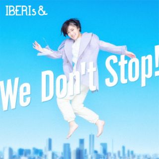 CD)IBERIs&/We Don’t Stop!（Hinano Solo ver.）(UPCH-5995)(2023/03/01発売)