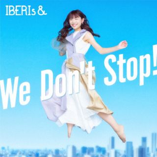 CD)IBERIs&/We Don’t Stop!（Nanami Solo ver.）(UPCH-5998)(2023/03/01発売)