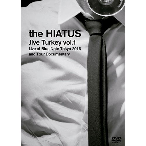DVD)the HIATUS/Jive Turkey vol.1 Live at Blue Note Tokyo 2016 and Tour Documentary(UPBH-20185)(2017/04/05発売)