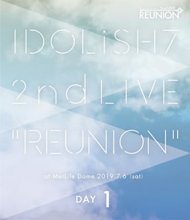 Blu-ray)アイドリッシュセブン 2nd LIVE「REUNION」DAY 1(LABX-8427)(2020/02/05発売)