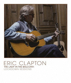 Blu-ray)エリック・クラプトン/レディ・イン・ザ・バルコニー:ロックダウン・セッションズ〈完全数量限定盤〉(UIXY-75016)(2021/11/12発売)