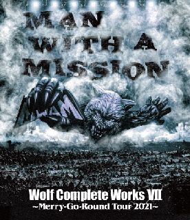 Blu-ray)MAN WITH A MISSION/Wolf Complete Works Ⅶ～Merry-Go-Round Tour 2021～(SRXL-354)(2022/03/23発売)